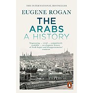 The Arabs: A History - Eugene Rogan