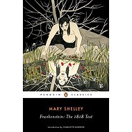 Frankenstein: The 1818 Text - 