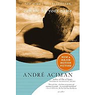 Call Me by Your Name - André Aciman