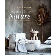 Inspired by Nature: Creating a Personal and Natural Interior - Hans Blomquist