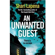 An Unwanted Guest - Shari Lapena