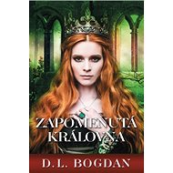 Zapomenutá královna - D. L. Bogdanová