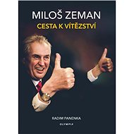Miloš Zeman Cesta k vítězství - Radim Panenka