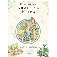 Dobrodružství králíčka Petra - Beatrix Potterová