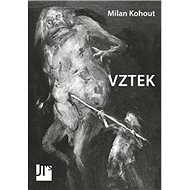 Vztek - Milan Kohout