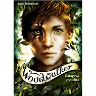 Woodwalker: Caragova proměna - Katja Brandisová