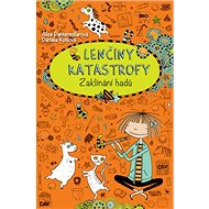 Lenčiny katastrofy Zaklínání hadů - Alice Pantermüllerová