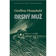 Drsný muž - Geoffrey Household