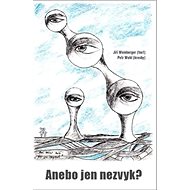 Anebo jen nezvyk? - Jiří Weinberger; Petr Wohl