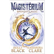 Magistérium Bronzový kľúč - Holly Black; Cassandra Clare