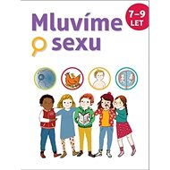 Mluvíme o sexu: 7-9 let - Christiane Verdoux; Jean Cohen; Jacqueline Kahn - Nathan; Marie Leghima