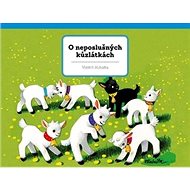 O neposlušných kůzlátkách - Vojtěch Kubašta