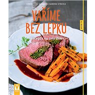 Vaříme bez lepku - Christiane Schäfer; Sandra Strehle