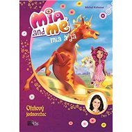 Mia a já Ohňový jednorožec - 