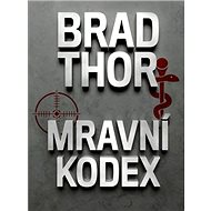 Mravní kodex - Brad Thor