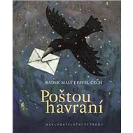 Poštou havraní - Pavel Čech; Radek Malý