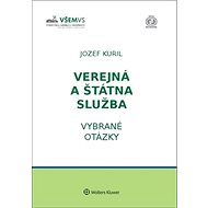 Verejná a štátna služba: Vybrané otázky - Jozef Kuril