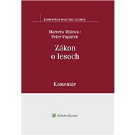 Zákon o lesoch - Marcela Tittlová; Peter Papáček