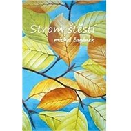 Strom štěstí - Michal Čagánek