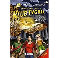 Klub Tygrů Volání zlaté sovy - Thomas Brezina
