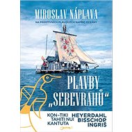 Plavby „sebevrahů“ - Miroslav Náplava
