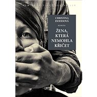 Žena, která nemohla křičet - Christina Dodd
