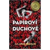 Papíroví duchové - Julia Heaberlin
