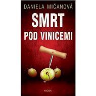 Smrt pod vinicemi - Daniela Mičanová