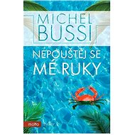 Nepouštěj se mé ruky - Michel Bussi