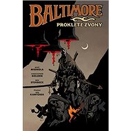 Baltimore Prokleté zvony - Mike Mignola; Christopher Golden