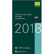 Tabuľky a informácie pre dane a podnikanie 2018 - Dušan Dobšovič