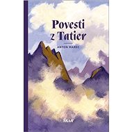 Povesti z Tatier - Anton Marec
