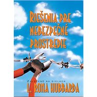 Riešenia pre nebezpečné prostredie - L. Ron Hubbard