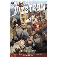 All Star Western Černý diamant - Justin Gray; Jimmy Palmiotti