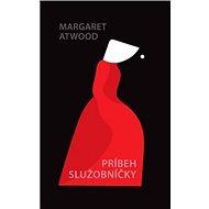 Príbeh služobníčky - Margaret Atwood