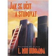 Kniha Jak se učit a studovat - L. Ron Hubbard
