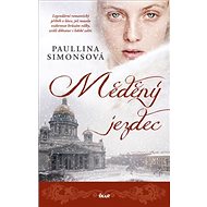 Měděný jezdec - Paullina Simonsová
