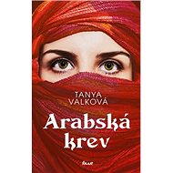 Arabská krev - Tanya Valková