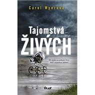 Tajomstvá živých - Carol Wyerová