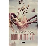Bavilo ma žiť - Abby Fabiaschiová