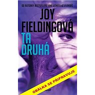 Ta druhá - Joy Fieldingová