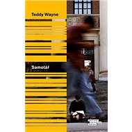 Samotář - Teddy Wayne