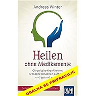 Jak se vyléčit bez léků - Andreas Winter