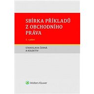 Sbírka příkladů z obchodního práva - Stanislava Černá