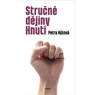 Stručné dějiny Hnutí - Petra Hůlová