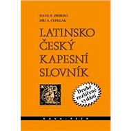 Latinsko-český kapesní slovník - Jiří A. Čepelák; Hans H. Orberg