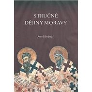 Stručné dějiny Moravy - Josef Bednář