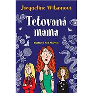 Tetovaná mama - Jacqueline Wilsonová