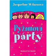 Pyžamová párty - Jacqueline Wilsonová