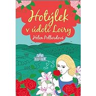Hotýlek v údolí Loiry - Helen Pollardová
